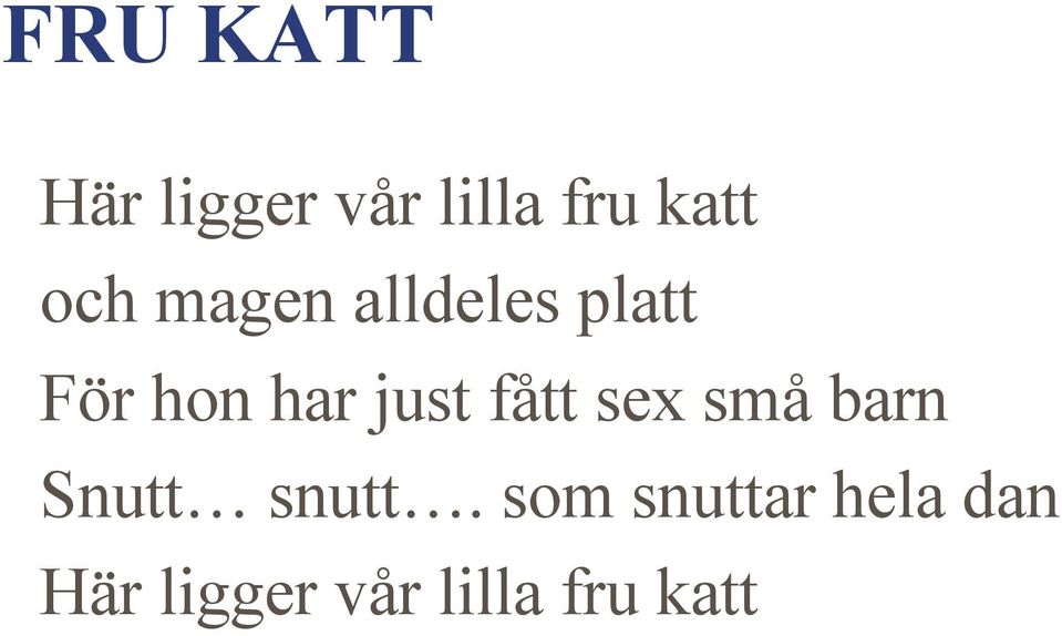 just fått sex små barn Snutt snutt.