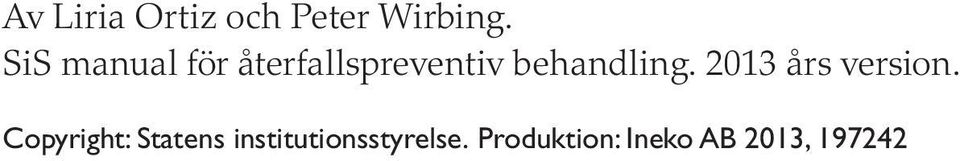 behandling. 2013 års version.