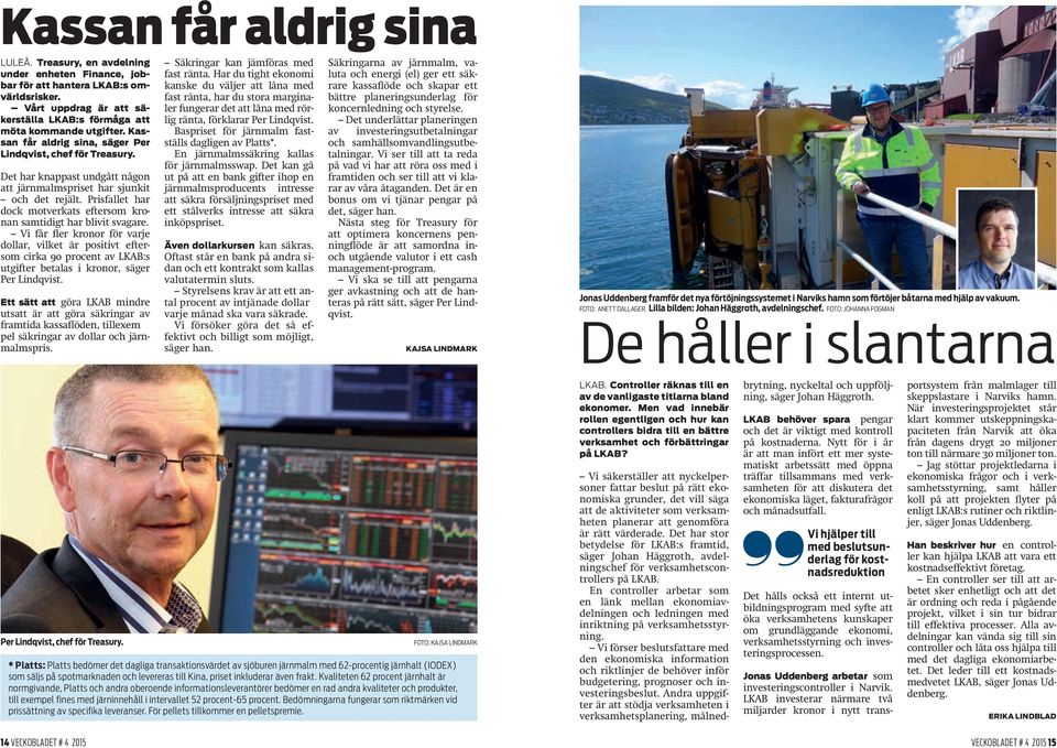 Prisfallet har dock motverkats eftersom kronan samtidigt har blivit svagare.