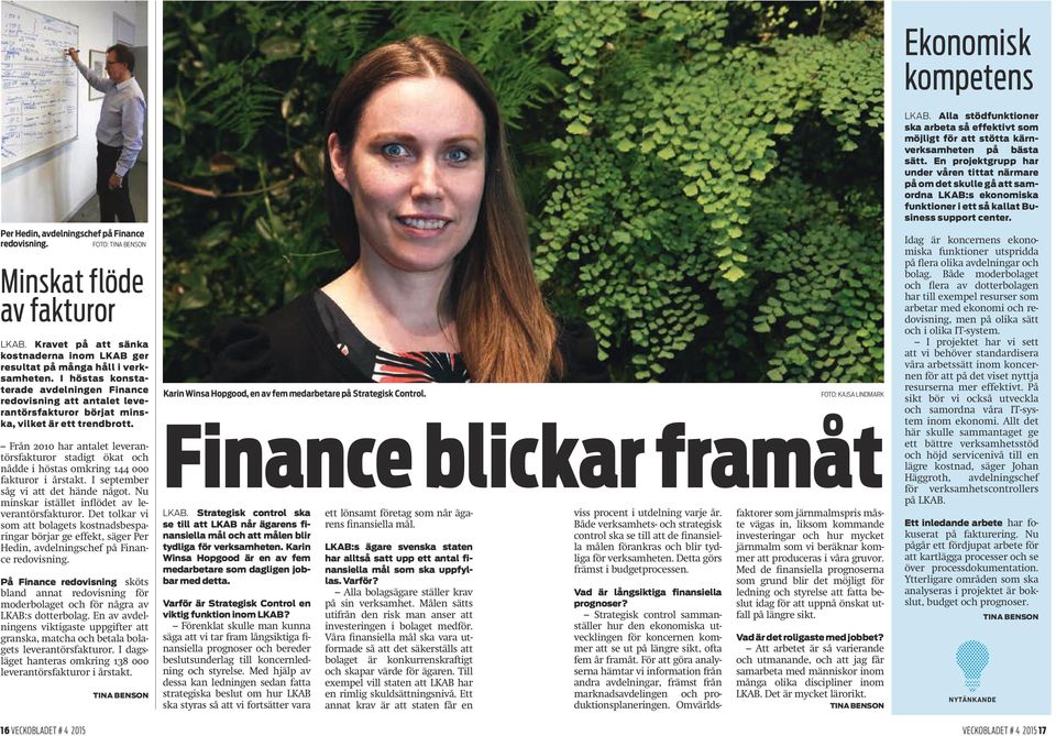 Från 2010 har antalet leverantörsfakturor stadigt ökat och nådde i höstas omkring 144 000 fakturor i årstakt. I september såg vi att det hände något.