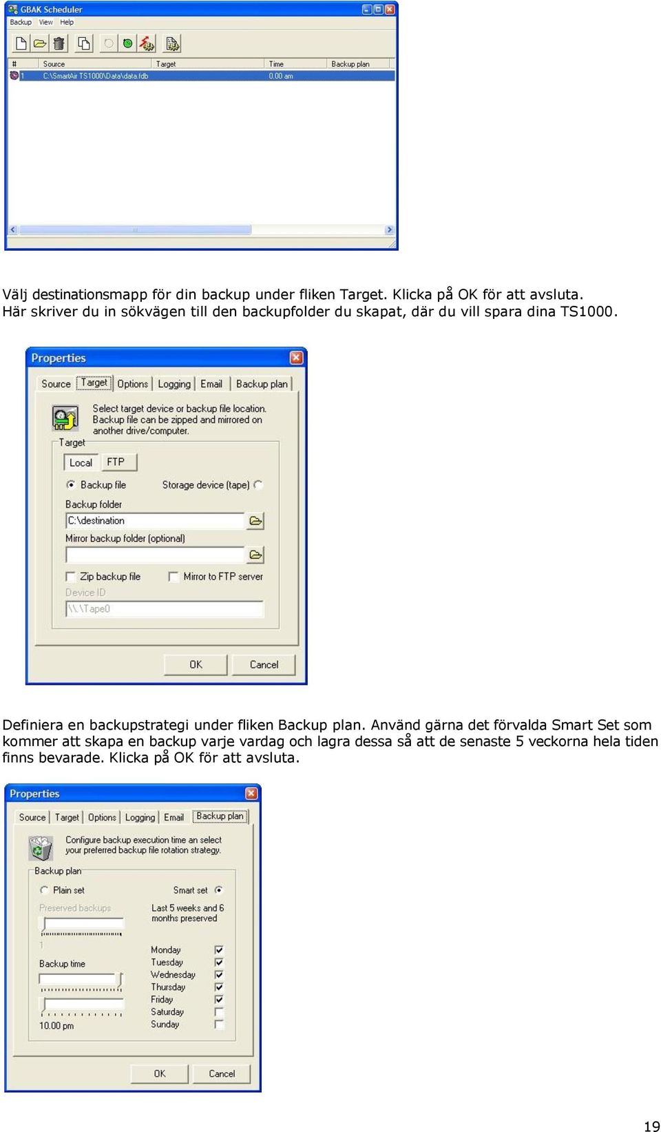 Definiera en backupstrategi under fliken Backup plan.
