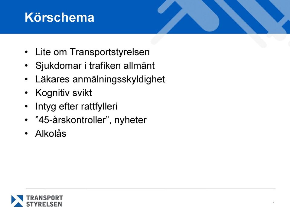 anmälningsskyldighet Kognitiv svikt Intyg