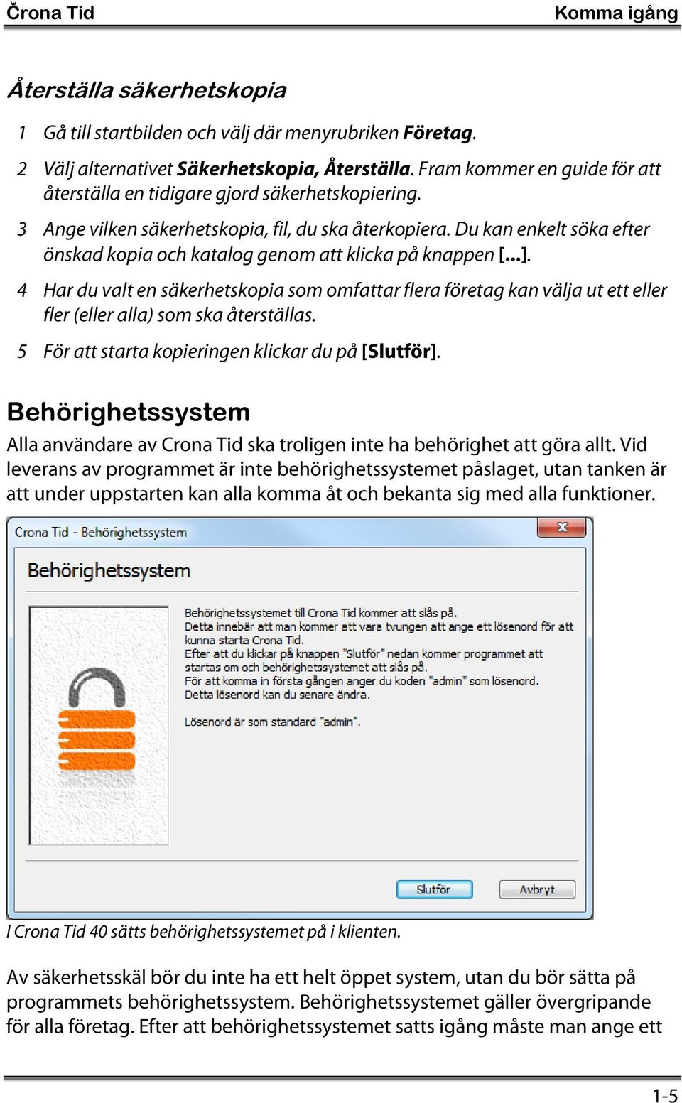 Du kan enkelt söka efter önskad kopia och katalog genom att klicka på knappen [...].