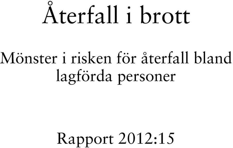 återfall bland