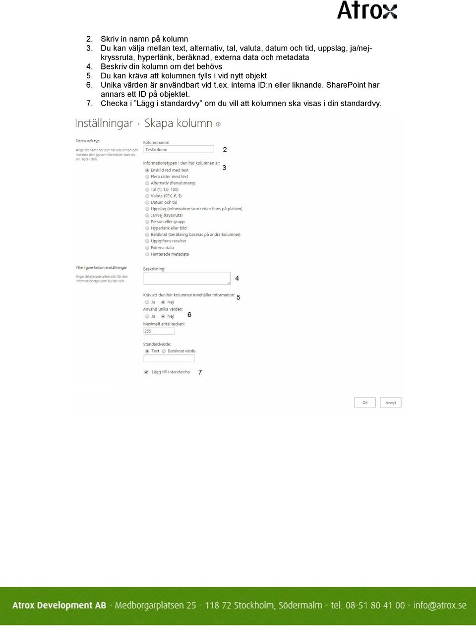 externa data och metadata 4. Beskriv din kolumn om det behövs 5.