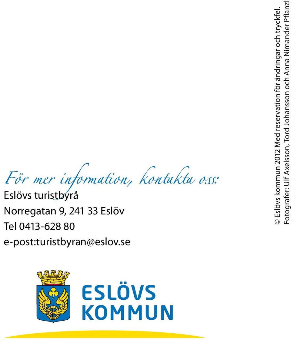 se Eslövs kommun 2012 Med reservation för ändringar och