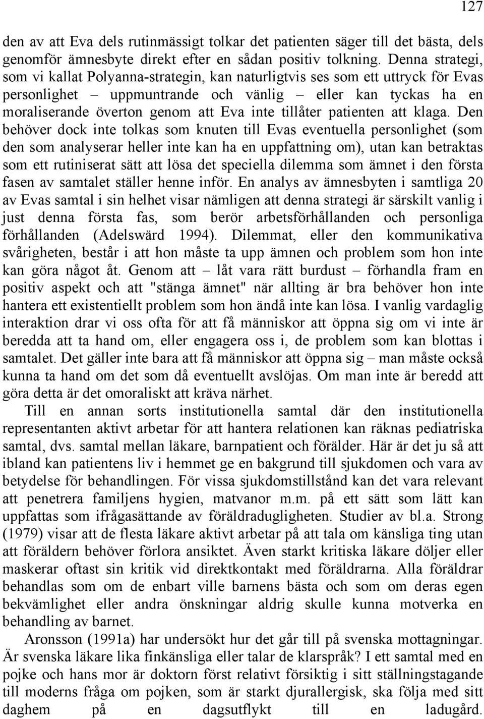 tillåter patienten att klaga.