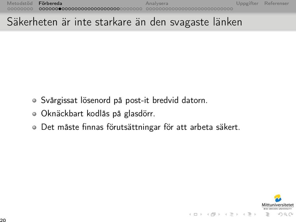 datorn. Oknäckbart kodlås på glasdörr.
