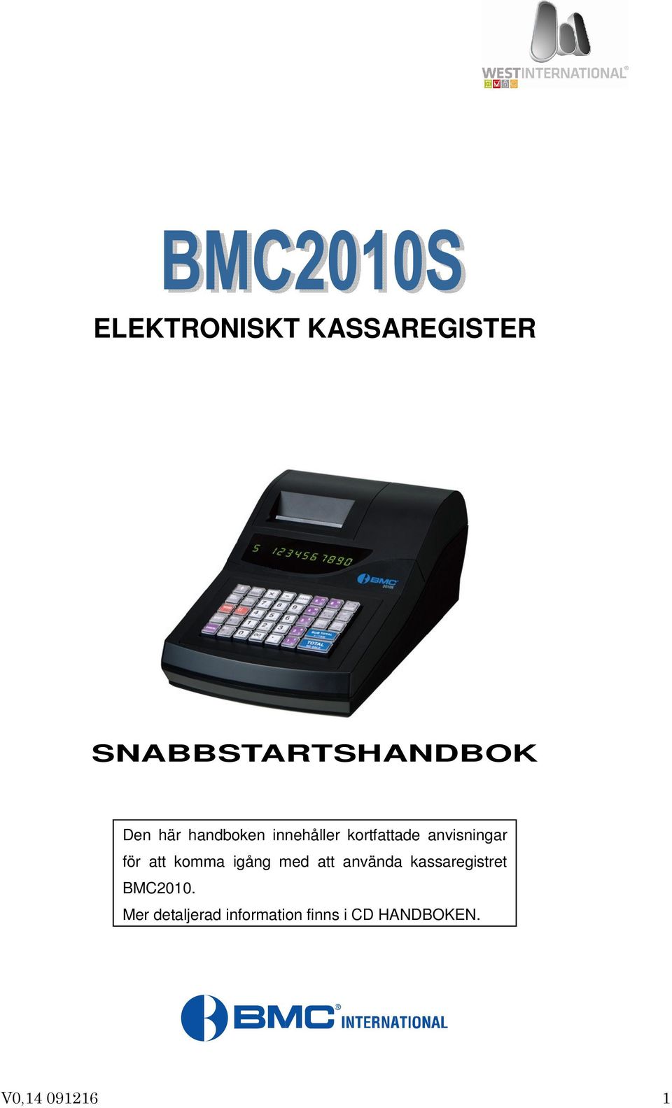 komma igång med att använda kassaregistret BMC2010.
