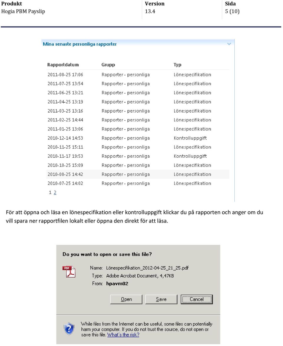 eller kontrolluppgift klickar du på rapporten och