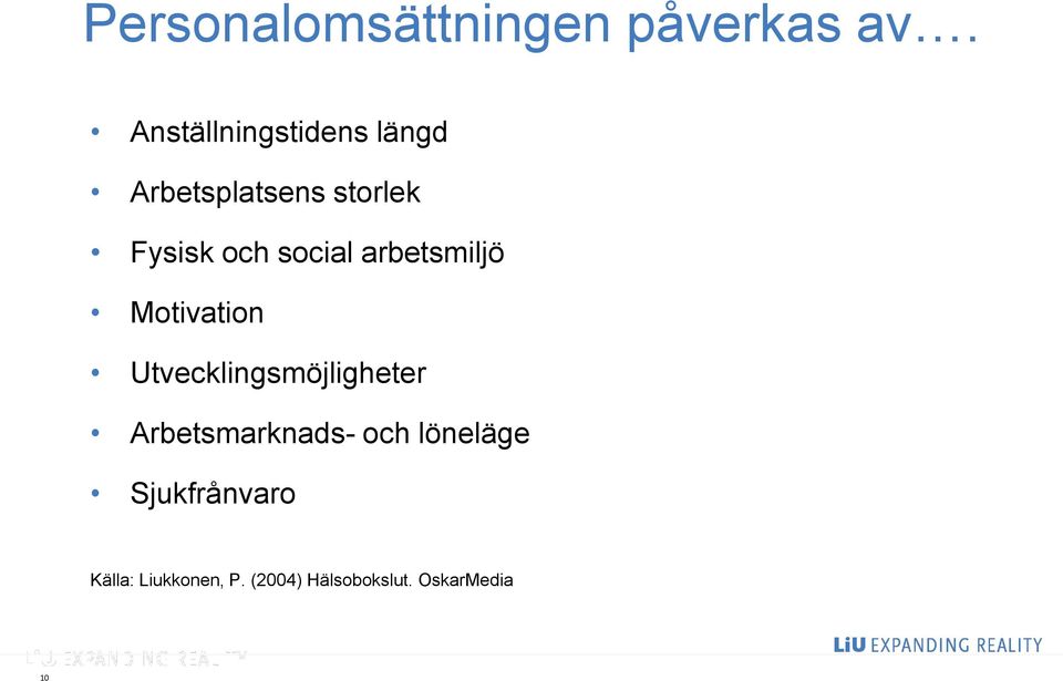 social arbetsmiljö Motivation Utvecklingsmöjligheter