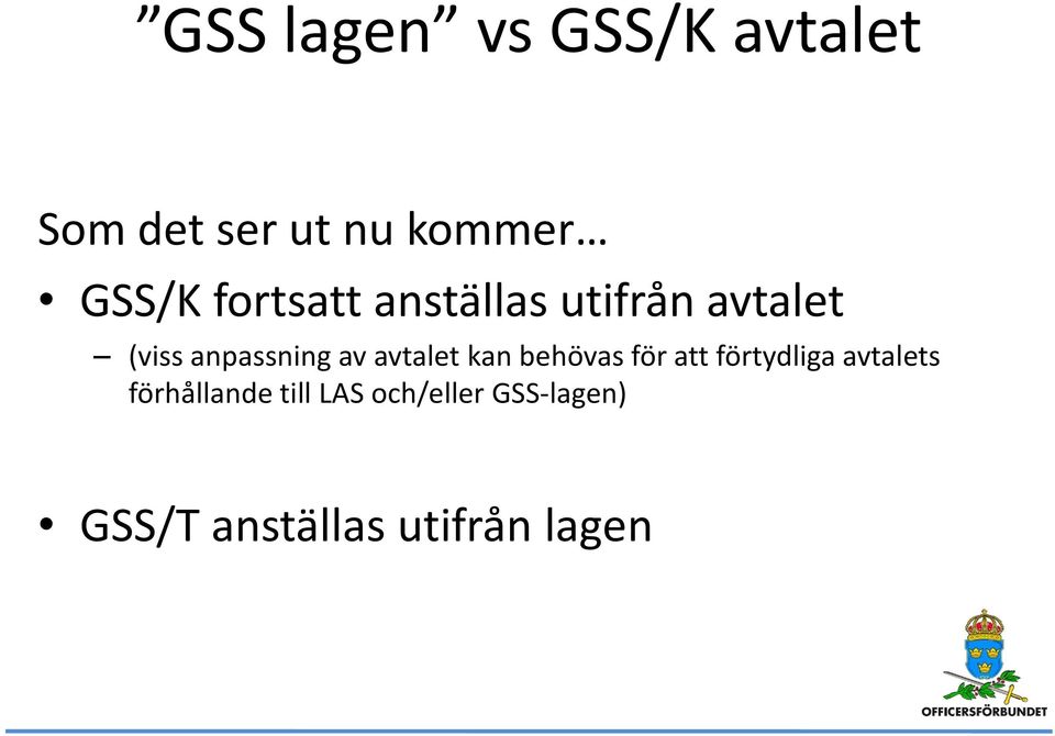 avtalet kan behövas för att förtydliga avtalets