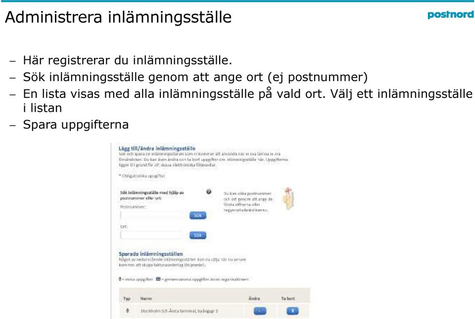 Sök inlämningsställe genom att ange ort (ej postnummer)