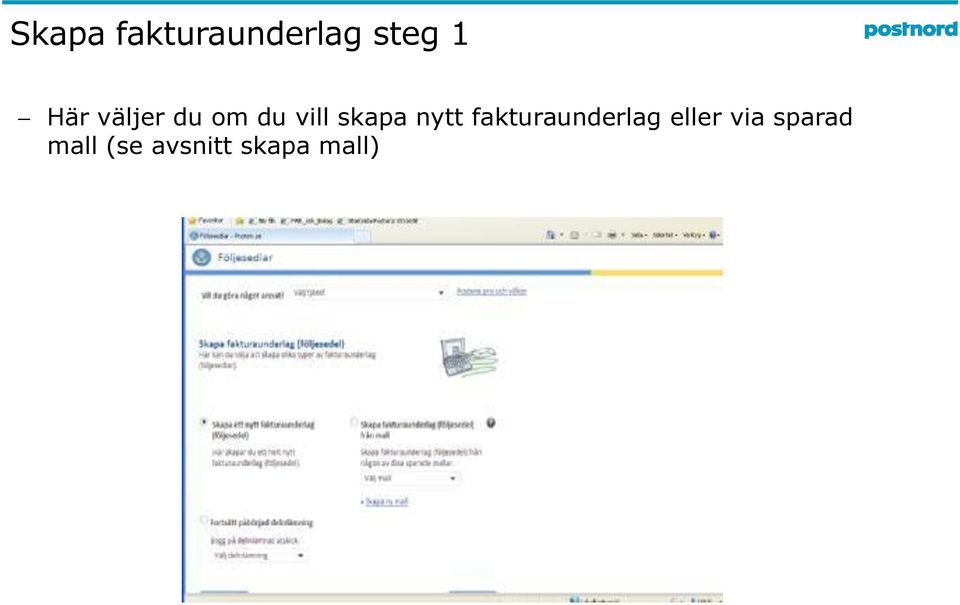 nytt fakturaunderlag eller via