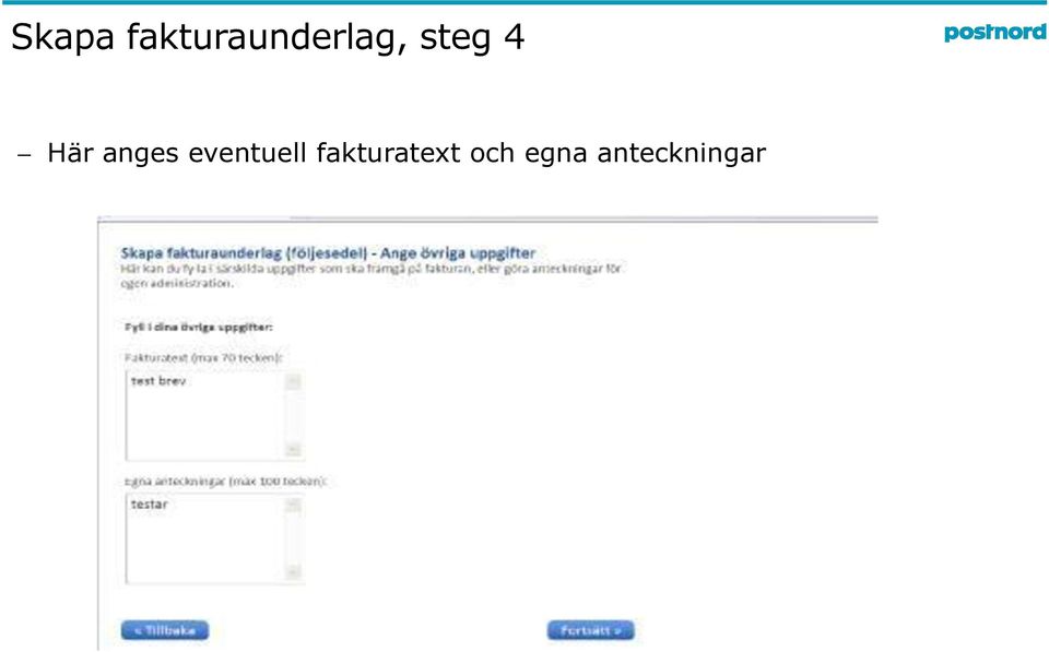 steg 4 Här anges