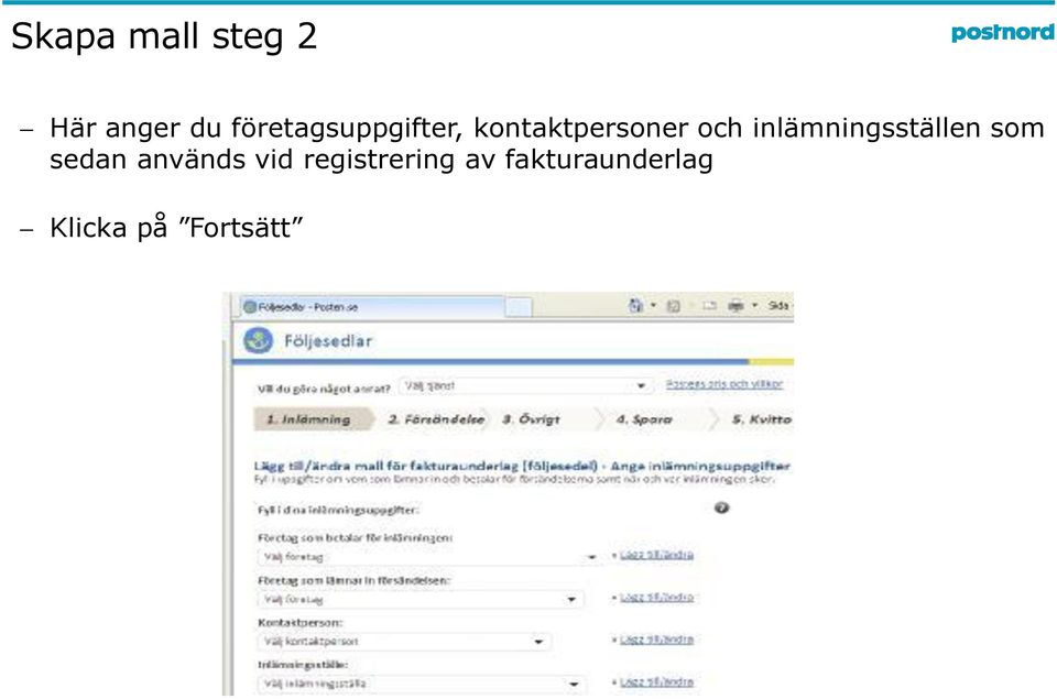 inlämningsställen som sedan används vid