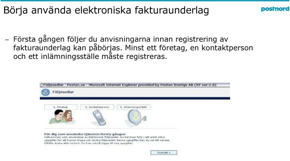 fakturaunderlag kan påbörjas.