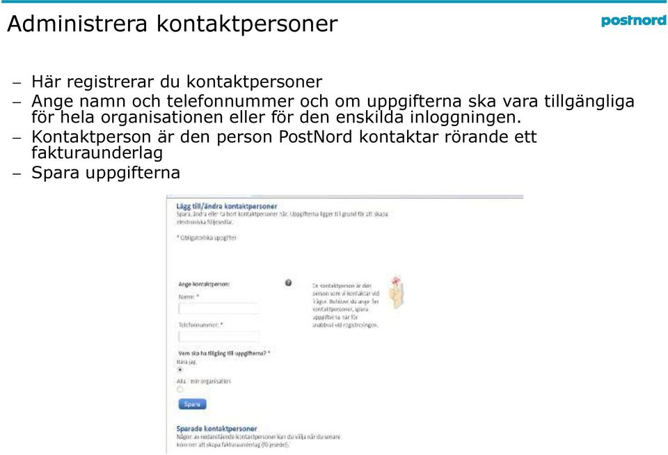 hela organisationen eller för den enskilda inloggningen.