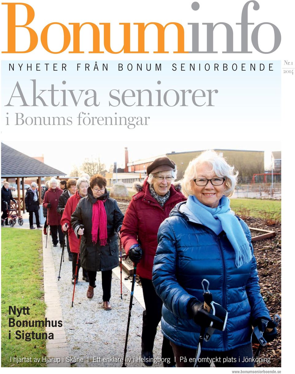 Bonumhus i Sigtuna I hjärtat av Hjärup i Skåne I Ett