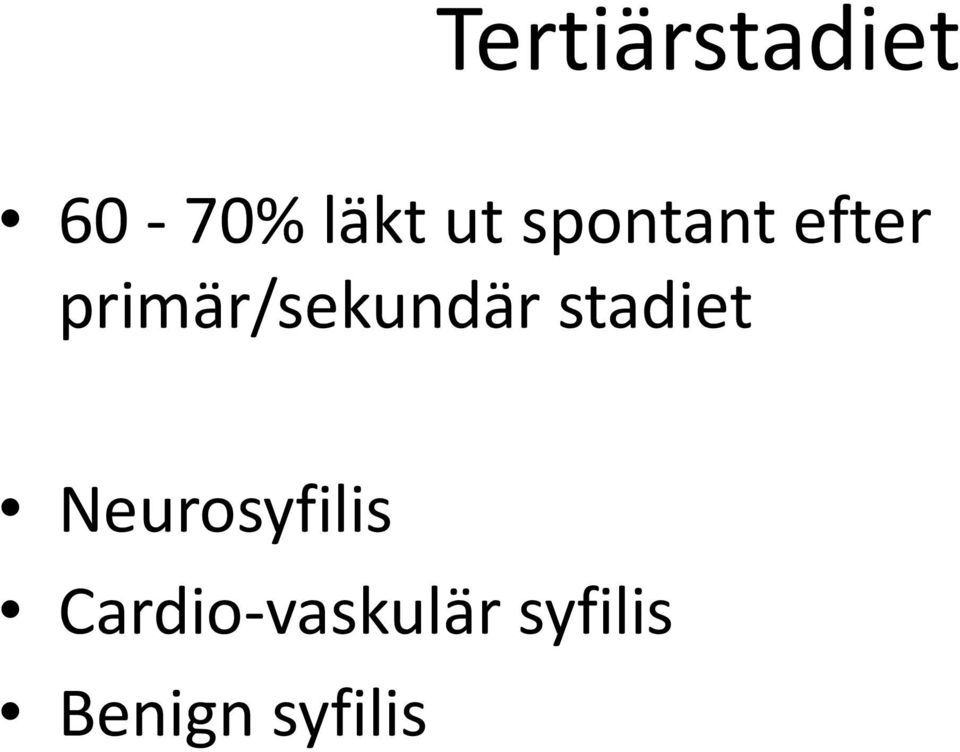 primär/sekundär stadiet