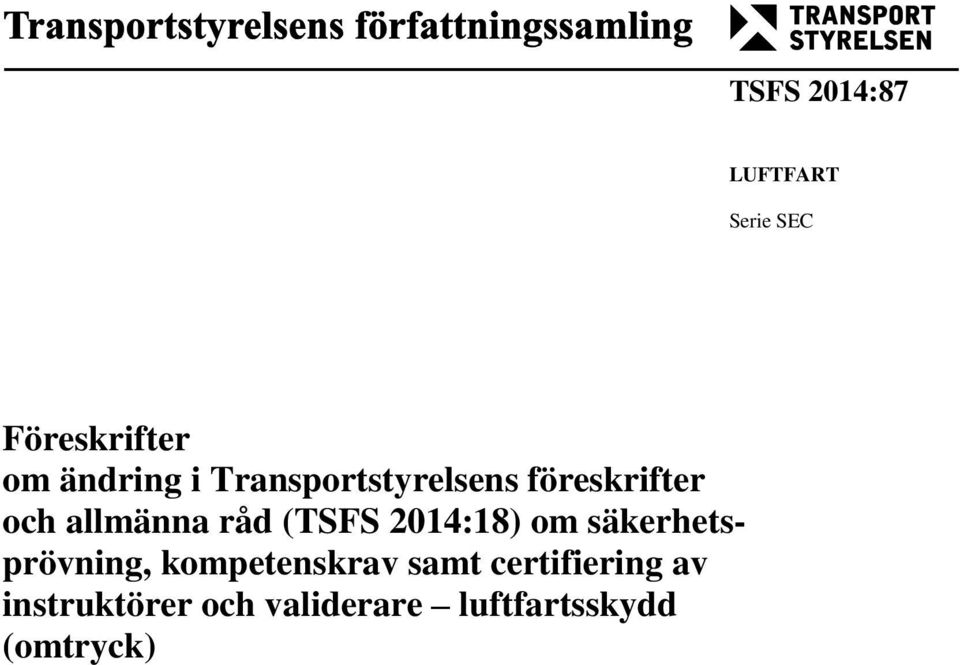 (TSFS 2014:18) om säkerhetsprövning, kompetenskrav