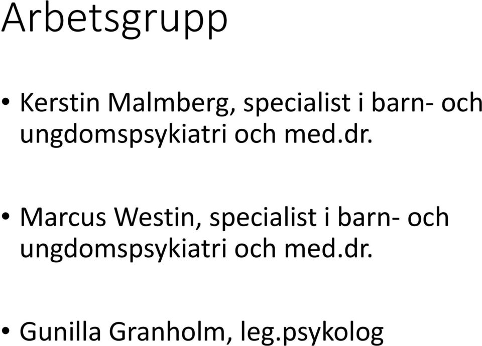 Marcus Westin, specialist i  Gunilla