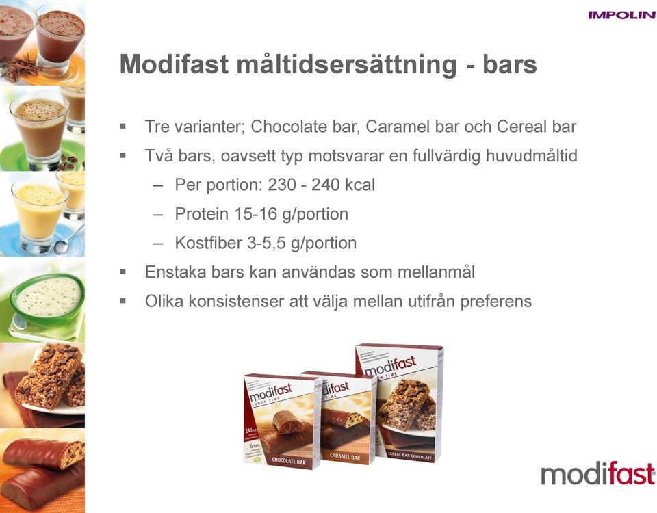 portion: 230-240 kcal Protein 15-16 g/portion Kostfiber 3-5,5 g/portion Enstaka