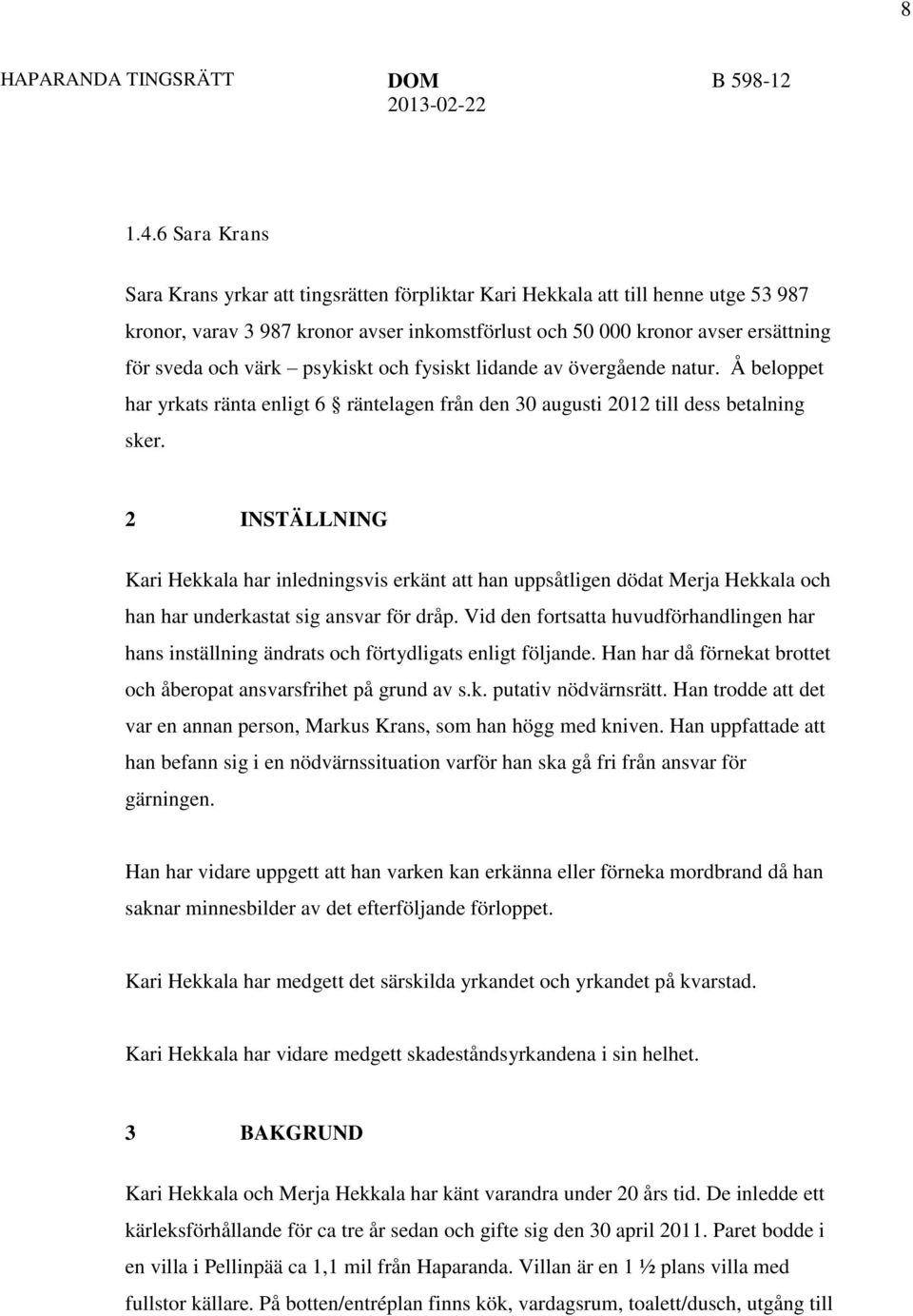 HAPARANDA TINGSRÄTT DOM Mål nr B meddelad i Haparanda. PARTER (Antal  tilltalade: 1) - PDF Free Download