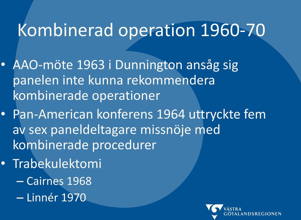 Pan-American konferens 1964 uttryckte fem av sex paneldeltagare