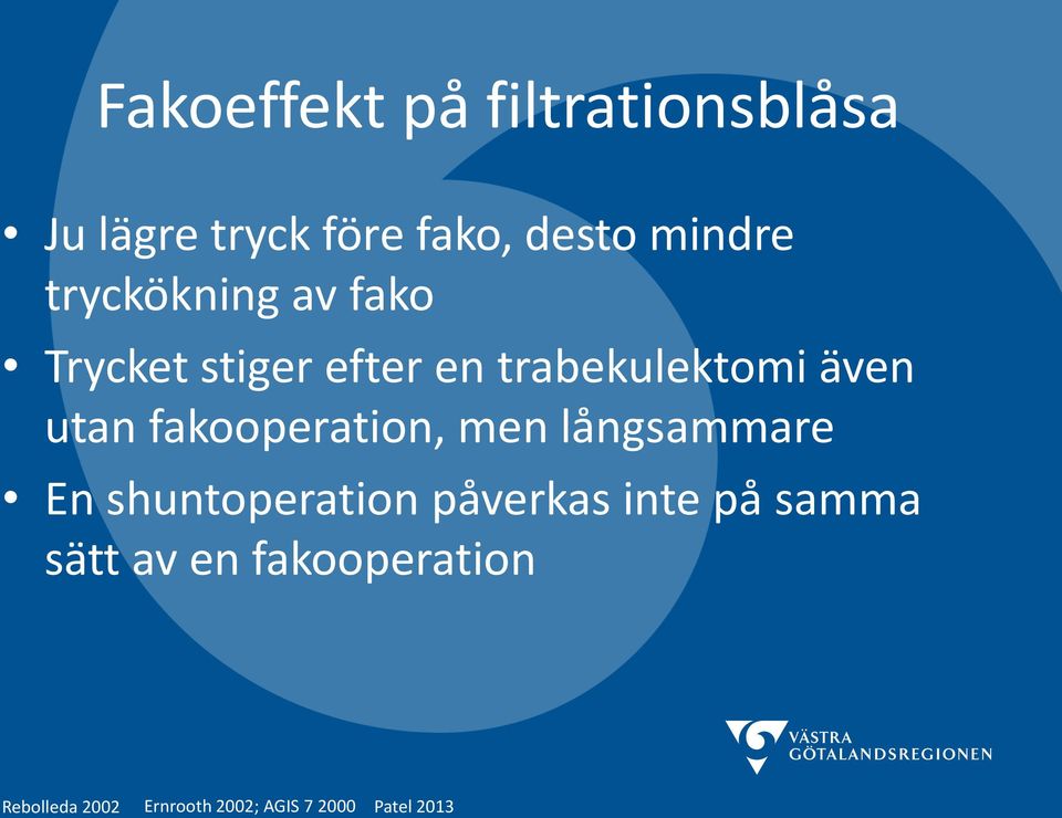 fakooperation, men långsammare En shuntoperation påverkas inte på samma