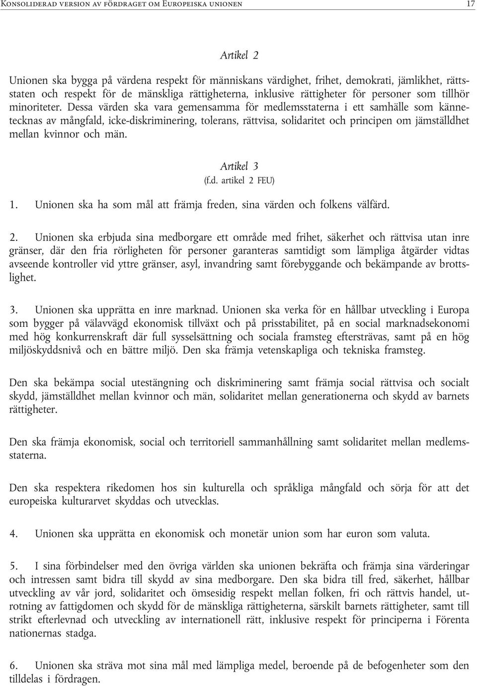 rättigheterna, inklusive rättigheter för personer som tillhör minoriteter.