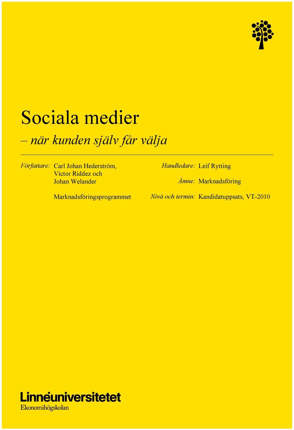 Marknadsföringsprogrammet Handledare: Leif Rytting