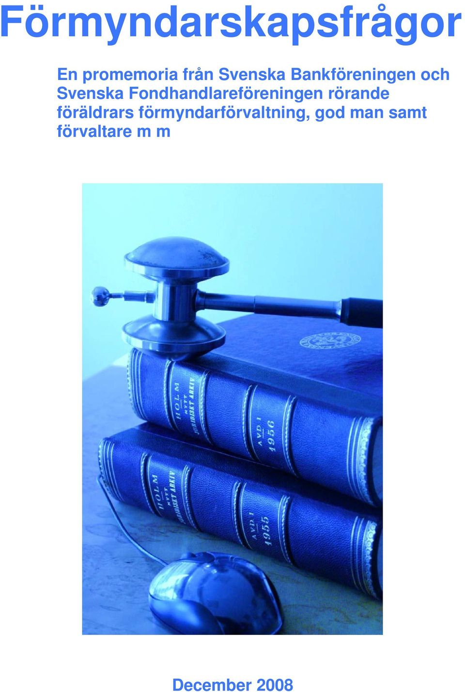 Fondhandlareföreningen rörande föräldrars
