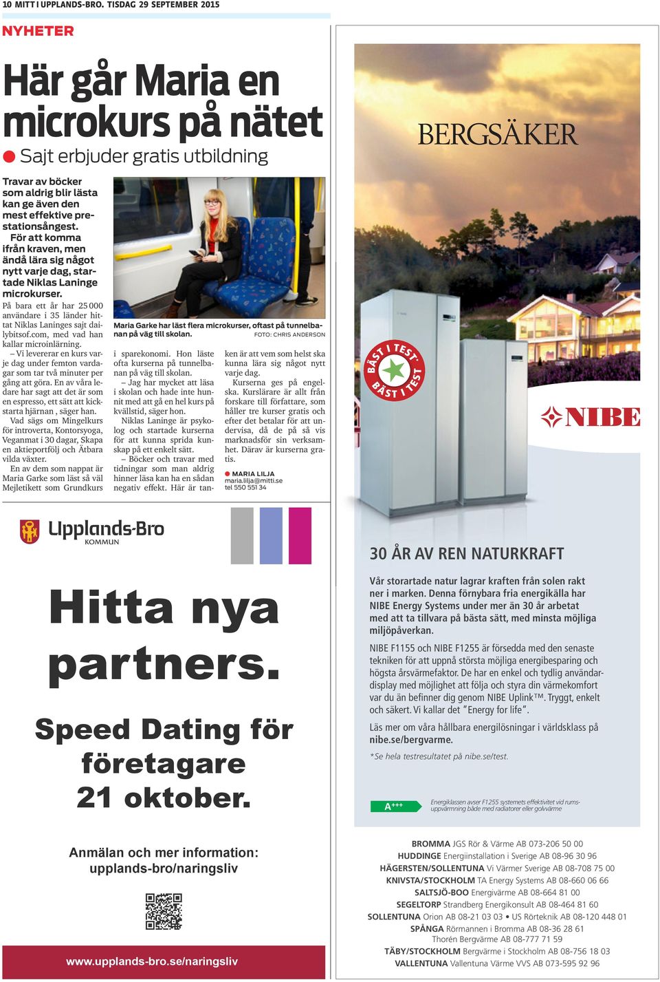 KUNGSNGENS SKJUTFLT, GLLANDE VECKA 36, Direkt i App expedition kyrkcentrum, vsterhagsvgen 15, blsta, ppen mn-fre kl 9-12, 13-15 vxl 0171-46 80 20, ppen mn-fre kl 8-16 SAVE THE DATE! kyrktaxi! ring blsta taxi 0771-147 000, uppge kungsngen-vstra ryds frsamling. garens stora satsning: Blsta C r framtiden - DirektPress