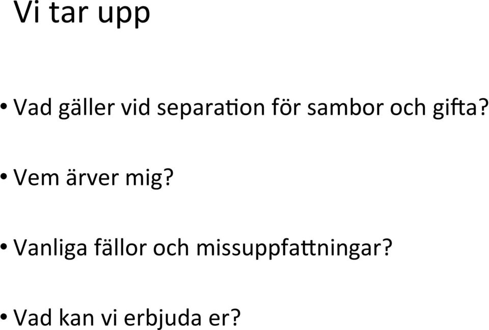 Vem ärver mig?