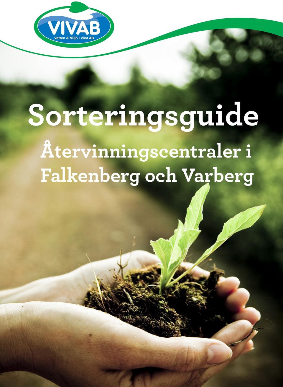 Sorteringsguide. Återvinningscentraler i Falkenberg och Varberg ...