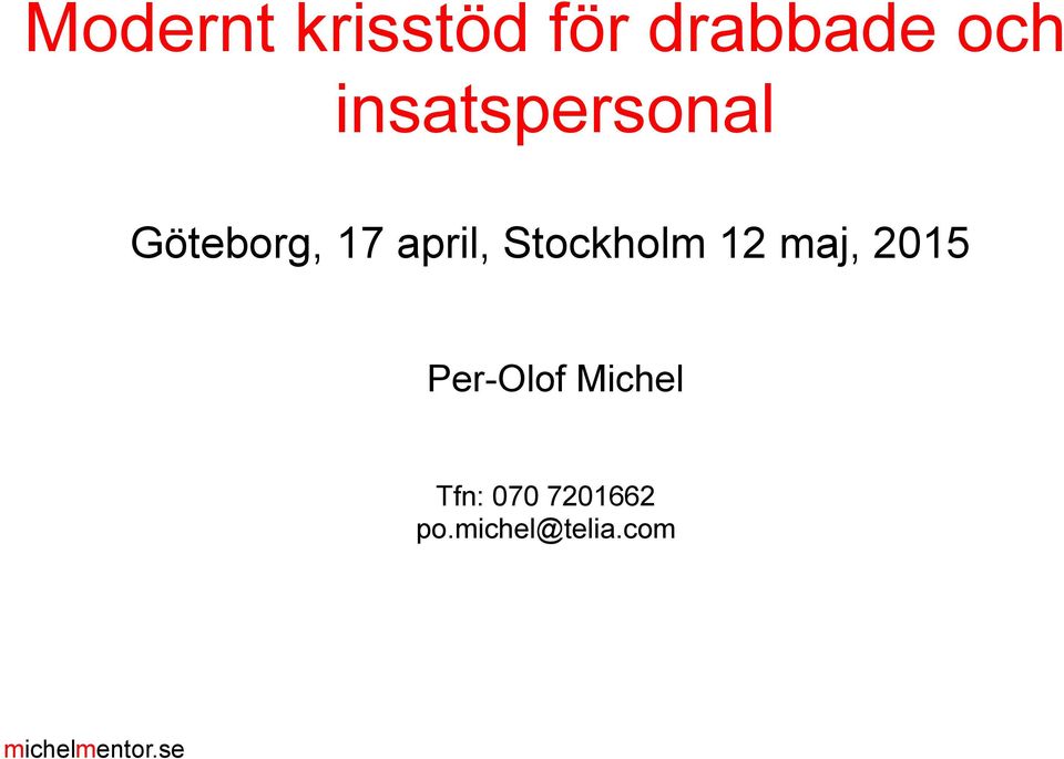 Stockholm 12 maj, 2015 Per-Olof