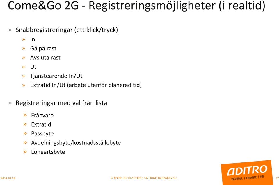 (arbete utanför planerad tid)» Registreringar med val från lista» Frånvaro» Extratid»