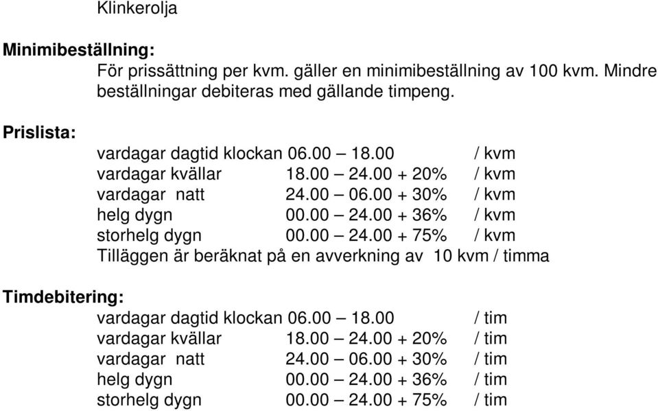 beräknat på en