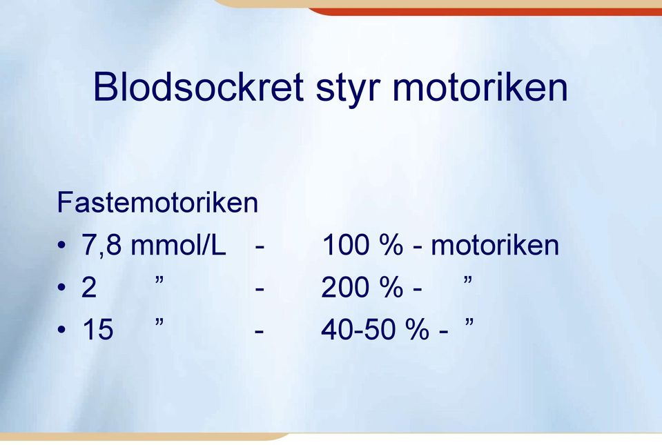 Faste 7,8 mmol/l - 100