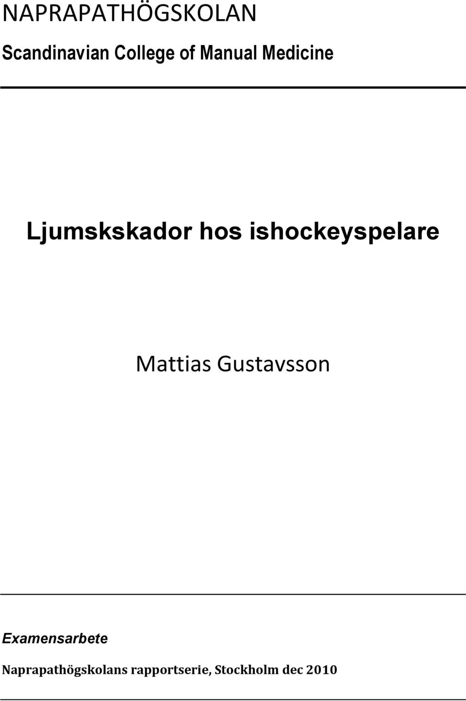 ishockeyspelare Mattias Gustavsson