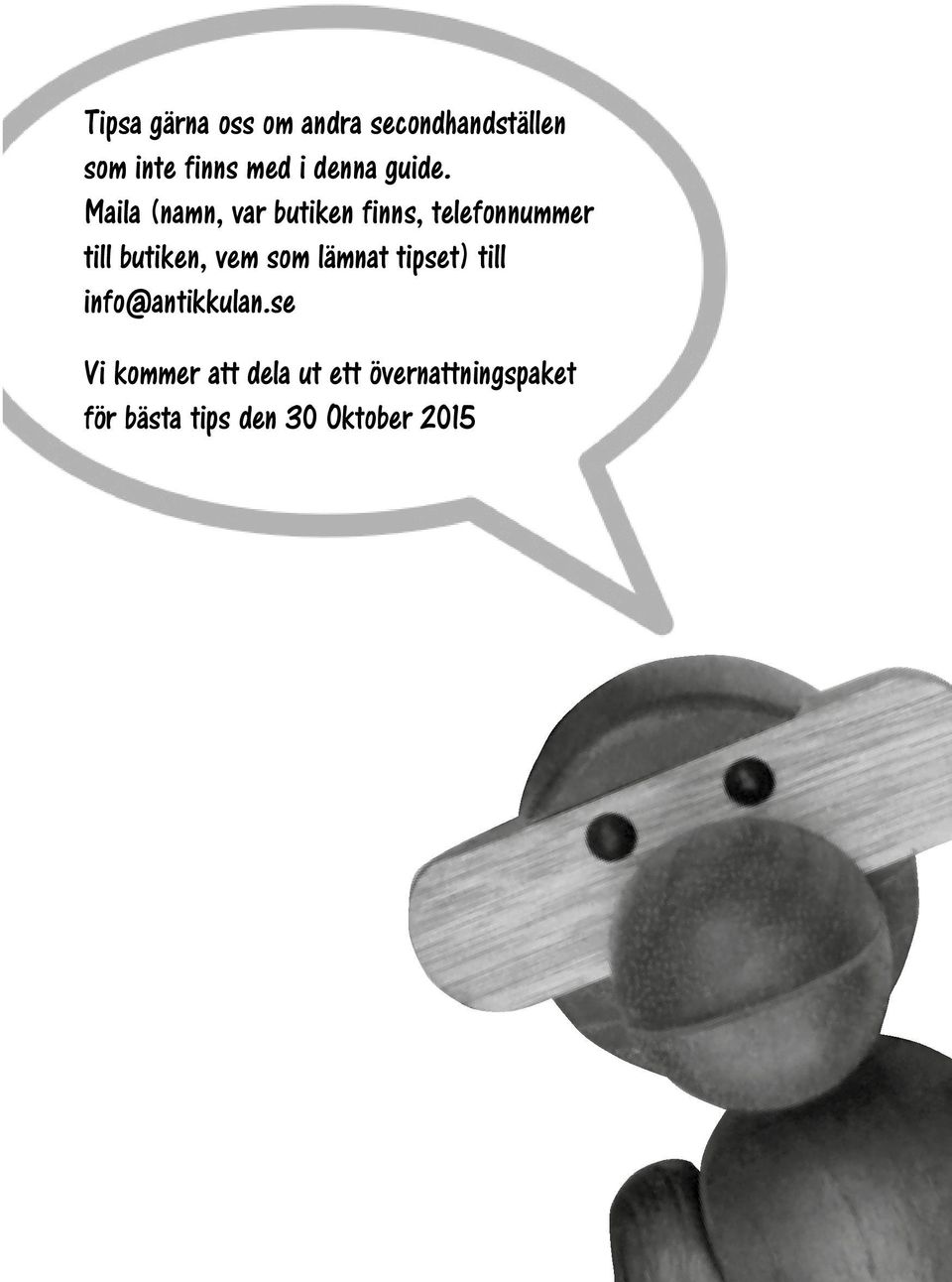 Maila (namn, var butiken finns, telefonnummer till butiken, vem