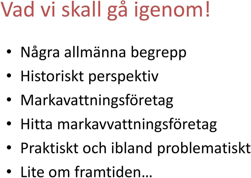 perspektiv Markavattningsföretag Hitta