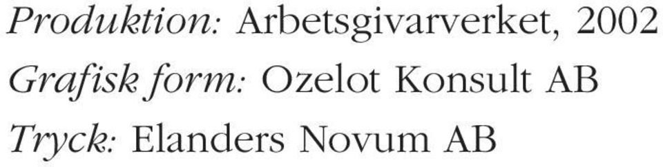Grafisk form: Ozelot