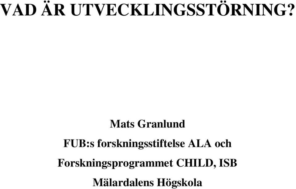 forskningsstiftelse ALA och