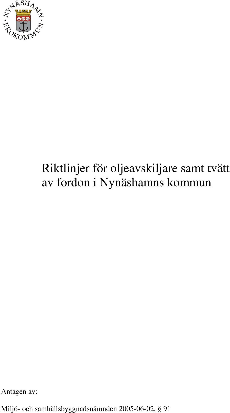 Nynäshamns kommun Antagen av: