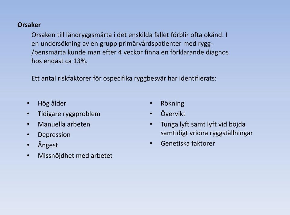 diagnos hos endast ca 13%.