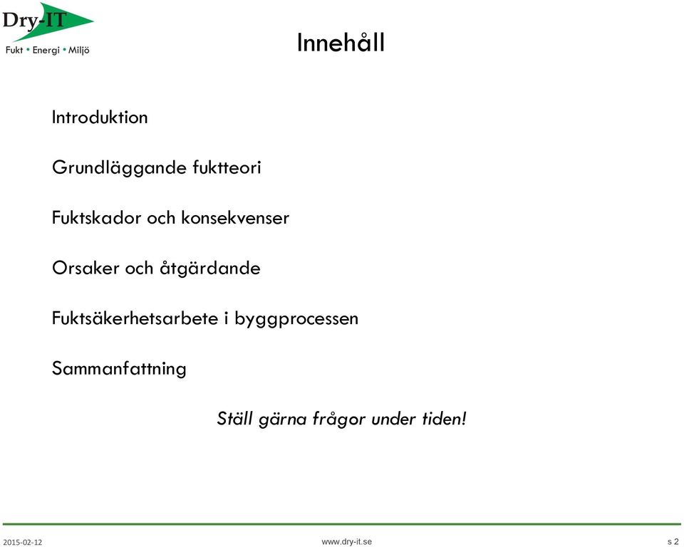 åtgärdande Fuktsäkerhetsarbete i