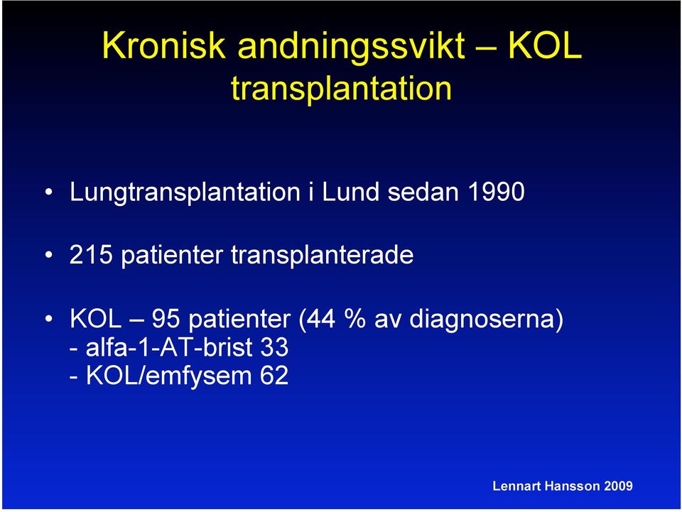 patienter transplanterade KOL 95 patienter (44