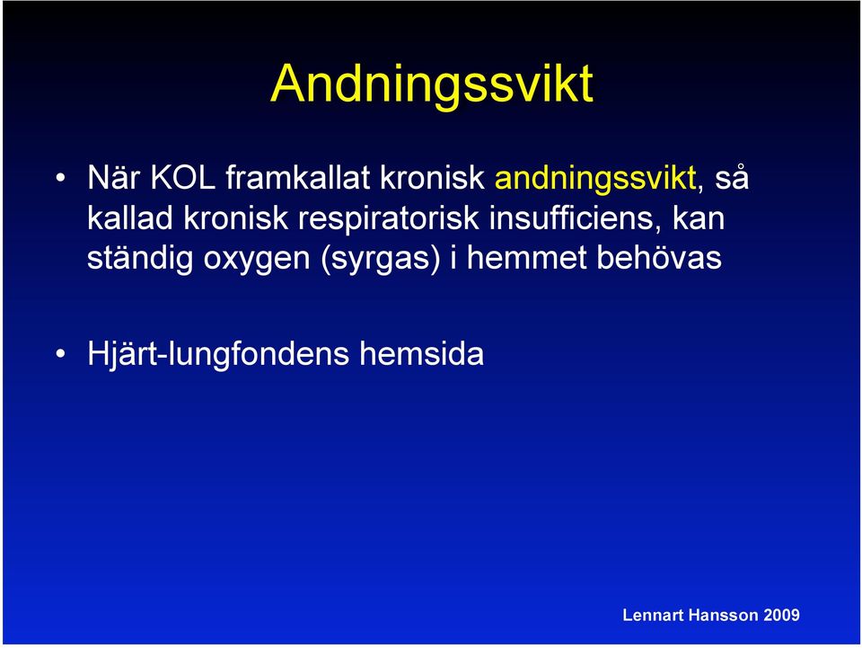 respiratorisk insufficiens, kan ständig